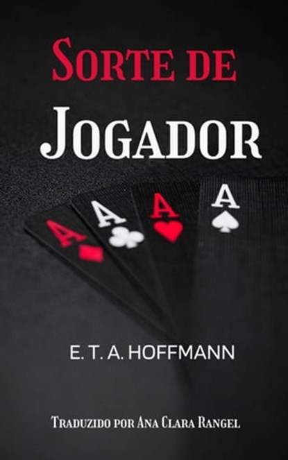 Sorte de Jogador, E. T. A. Hoffmann - Ebook - 9781667443423