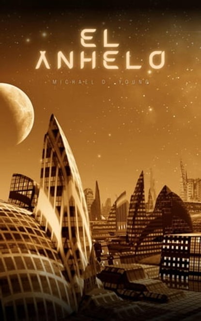 El Anhelo, Michael D. Young - Ebook - 9781667446141