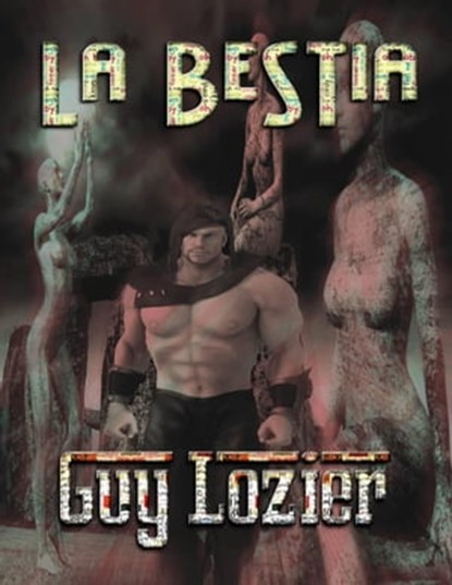 La Bestia, Guy Lozier - Ebook - 9781667446684