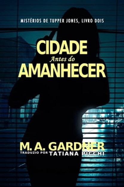 A cidade antes do amanhecer, M. A. Gardner - Ebook - 9781667446868