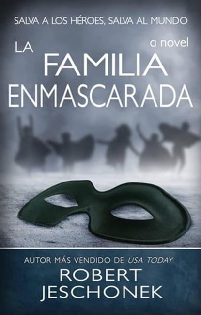 La Familia Enmascarada, Robert Jeschonek - Ebook - 9781667459219