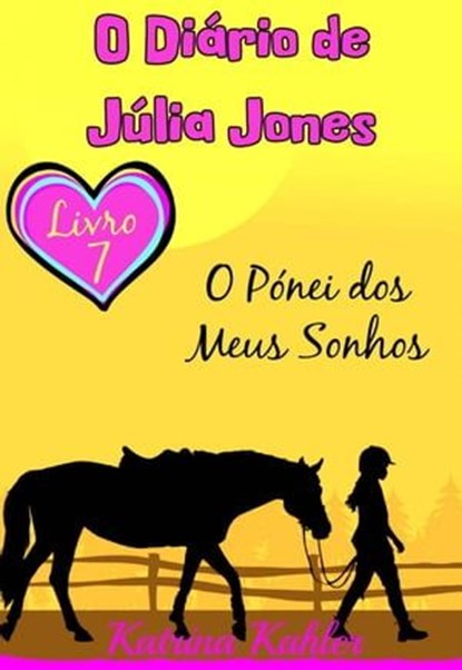 O Pónei dos Meus Sonhos, Katrina Kahler - Ebook - 9781667462851