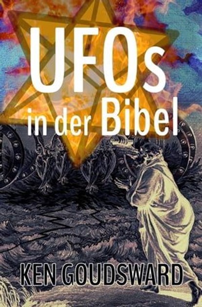 UFOs in der Bibel, Ken Goudsward - Ebook - 9781667463513