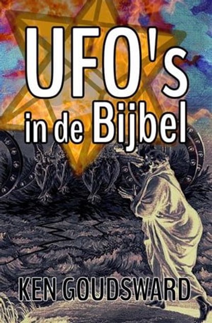 UFO's in de Bijbel, Ken Goudsward - Ebook - 9781667463520