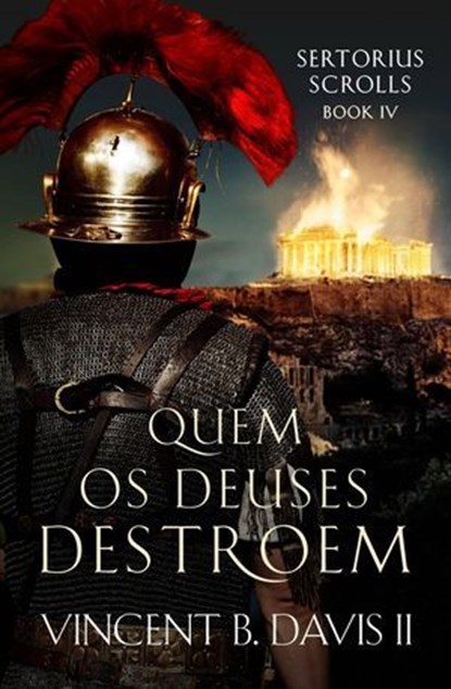 Quem os Deuses Destroem, Vincent B. Davis II - Ebook - 9781667472065