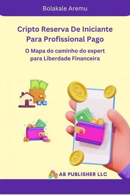 Cripto Reserva De Iniciante Para Profissional Pago, Bolakale Aremu - Ebook - 9781667476056