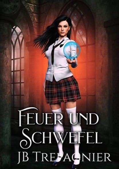 Feuer und Schwefel, JB Trepagnier - Ebook - 9781667476742