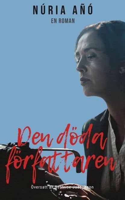 Den döda författaren, Núria Añó - Ebook - 9781667494302