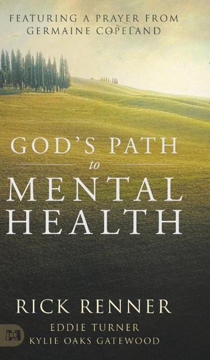 God's Path to Mental Health, Rick Renner ; Eddie Turner ; Kylie Oaks Gatewood - Gebonden - 9781667500355