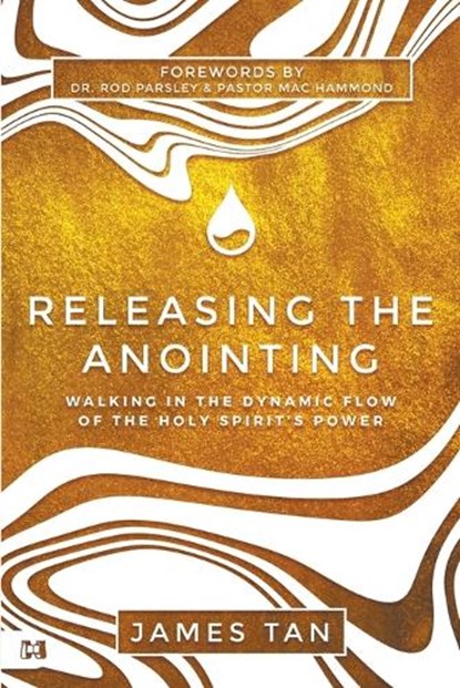 Releasing the Anointing, James Tan - Paperback - 9781667503486