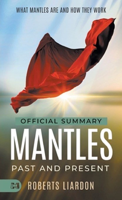 The Official Summary of Mantles Past and Present: What Mantles Are and How They Work, Roberts Lardon - Paperback - 9781667508764