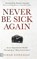 Never Be Sick Again, Chad Gonzales - Gebonden - 9781667510002