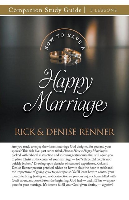 How to Have a Happy Marriage Study Guide, Rick Renner ; Denise Renner - Paperback - 9781667513478