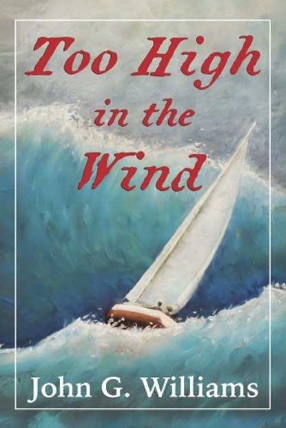 Too High in the Wind, WILLIAMS,  G. - Paperback - 9781667819631