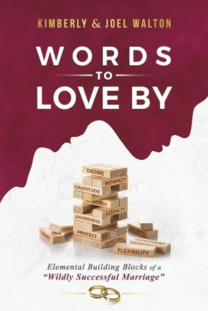 Words to Love By, WALTON,  Kimberly ; Walton, Joel - Paperback - 9781667835549