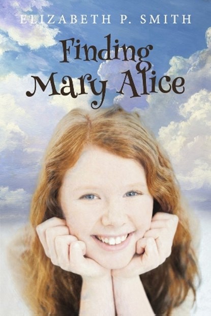 Finding Mary Alice, Elizabeth P. Smith - Paperback - 9781667842448