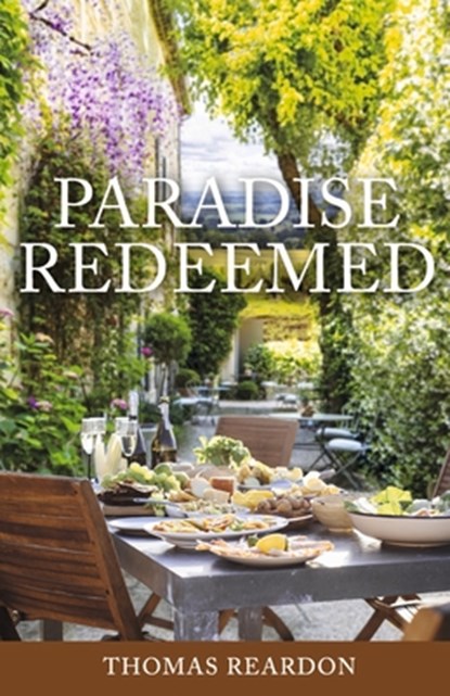 Paradise Redeemed, Thomas Reardon - Paperback - 9781667876528