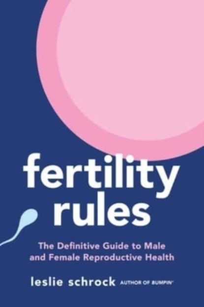 Fertility Rules, Leslie Schrock - Paperback - 9781668000144