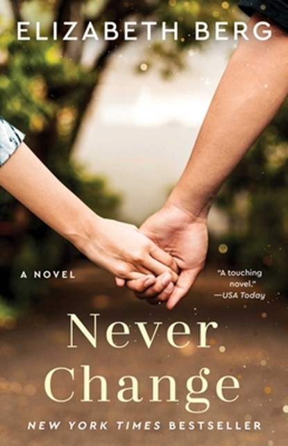Never Change, Elizabeth Berg - Paperback - 9781668000939