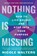Nothing Is Missing, Nicole Walters - Paperback - 9781668000960