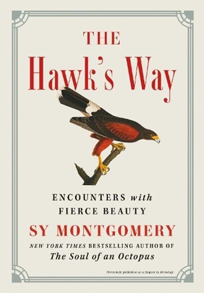 The Hawk's Way, Sy Montgomery - Gebonden - 9781668001967