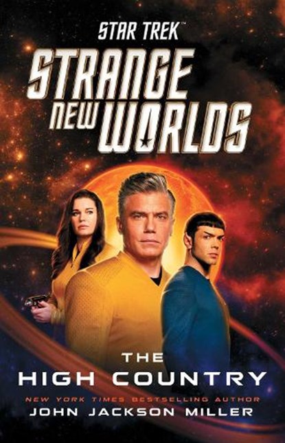 Star Trek: Strange New Worlds: The High Country, John Jackson Miller - Paperback - 9781668002391