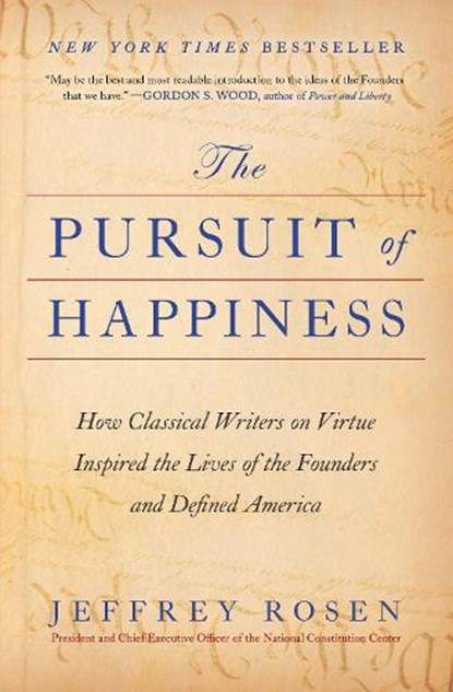 The Pursuit of Happiness, Jeffrey Rosen - Paperback - 9781668002483