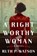 Right Worthy Woman, Ruth P. Watson - Gebonden - 9781668003022
