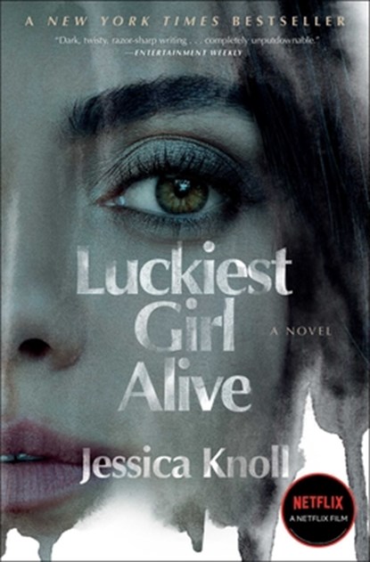 Luckiest Girl Alive, Jessica Knoll - Paperback - 9781668003565