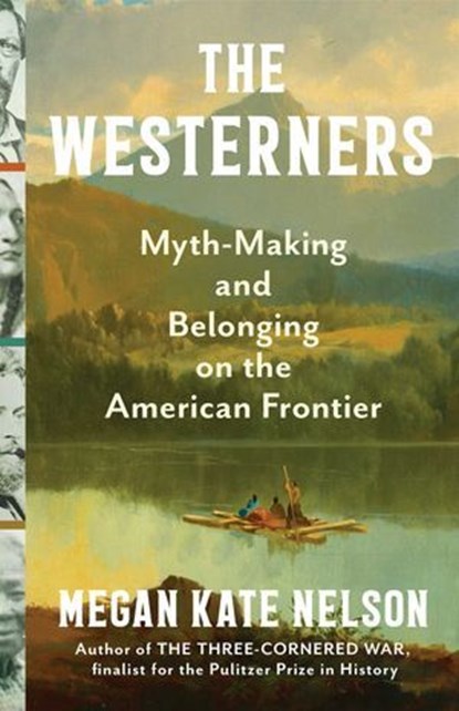 The Westerners, Megan Kate Nelson - Ebook - 9781668004364