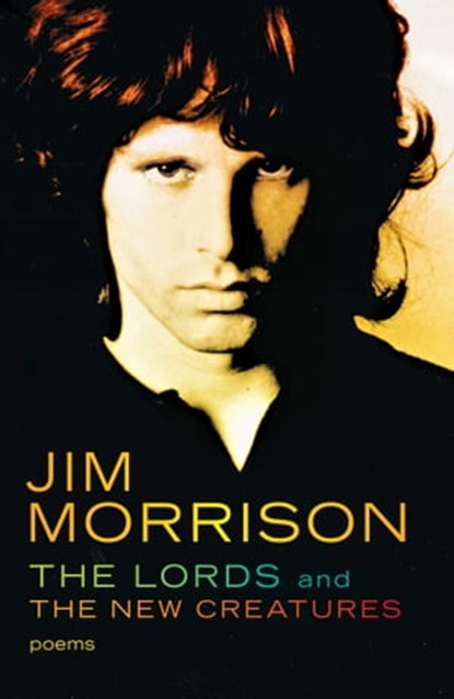 The Lords and The New Creatures, Jim Morrison - Ebook - 9781668005163