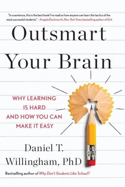 Outsmart Your Brain, WILLINGHAM,  Daniel T. - Paperback - 9781668005385