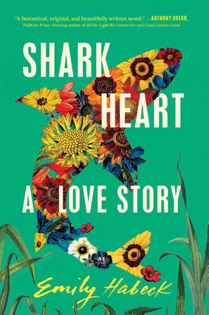 Shark Heart, Emily Habeck - Gebonden - 9781668006498