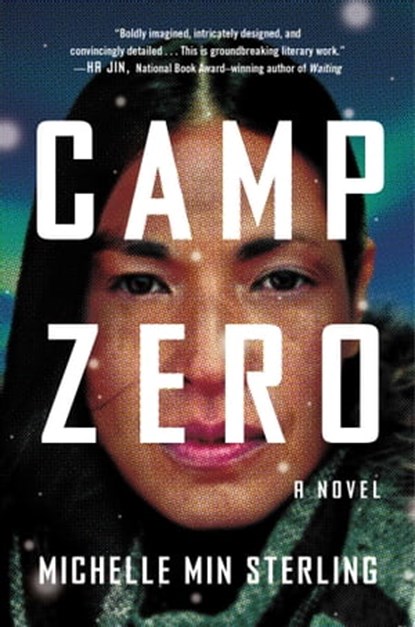 Camp Zero, Michelle Min Sterling - Ebook - 9781668007587