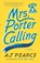 Mrs. Porter Calling, AJ Pearce - Paperback - 9781668007723