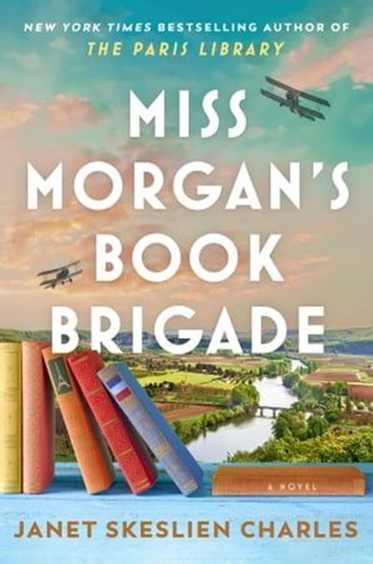 Miss Morgan's Book Brigade, Janet Skeslien Charles - Ebook - 9781668009000