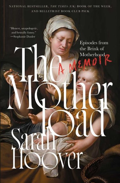 The Motherload, Sarah Hoover - Paperback - 9781668010143