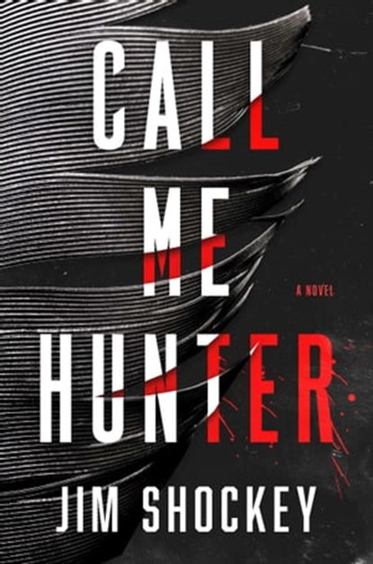 Call Me Hunter, Jim Shockey - Ebook - 9781668010372