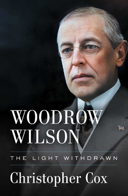 Woodrow Wilson, Christopher Cox - Gebonden - 9781668010785