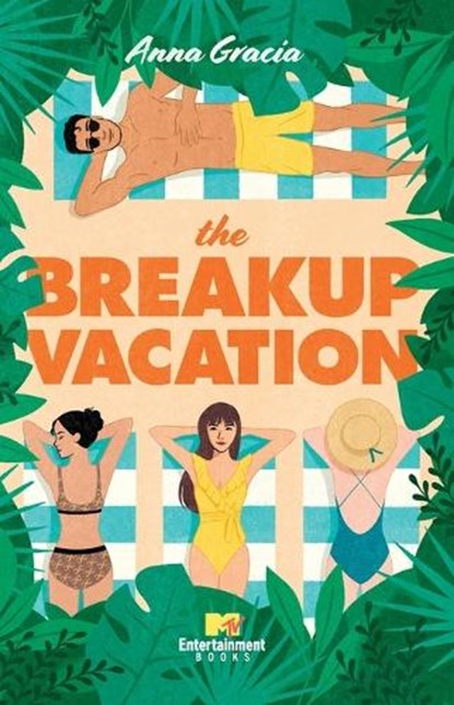 The Breakup Vacation, Anna Gracia - Paperback - 9781668010969