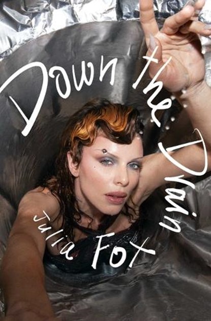 Down the Drain, Julia Fox - Gebonden - 9781668011508