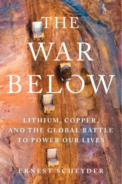 The War Below, Ernest Scheyder - Gebonden - 9781668011805