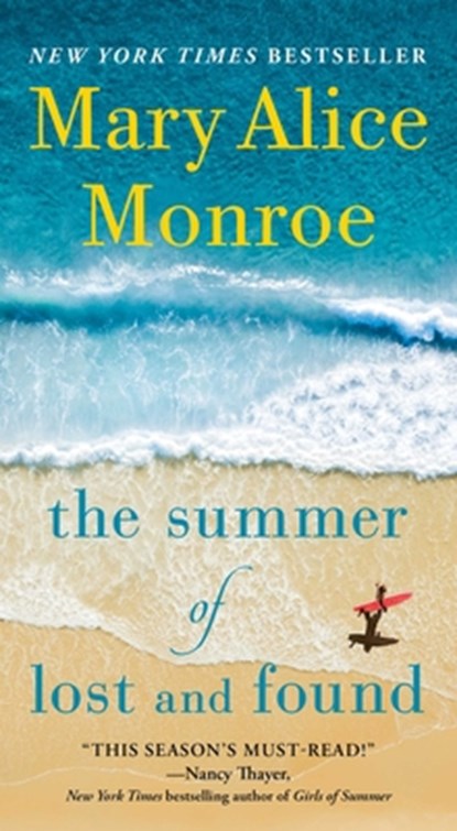 The Summer of Lost and Found, Mary Alice Monroe - Paperback - 9781668012161