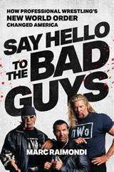 Say Hello to the Bad Guys - Marc Raimondi - 9781668013755
