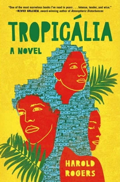 Tropicália, Harold Rogers - Ebook - 9781668013892