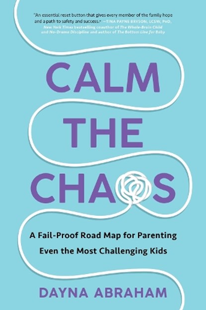 Calm the Chaos, Dayna Abraham - Paperback - 9781668014288