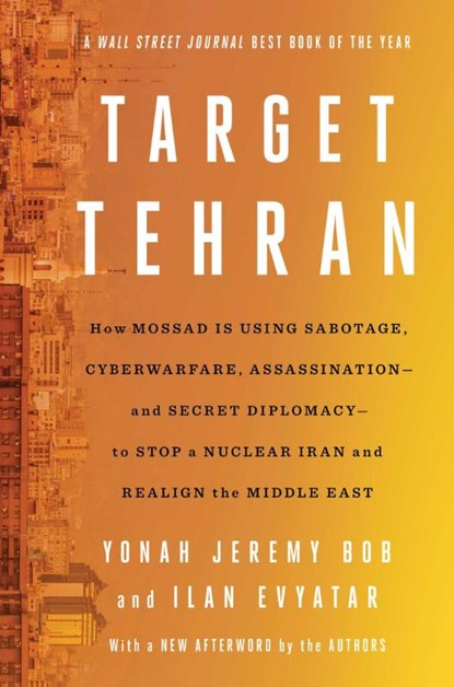 Target Tehran, Yonah Jeremy Bob ; Ilan Evyatar - Paperback - 9781668014578