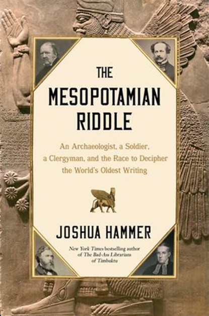 The Mesopotamian Riddle, Joshua Hammer - Ebook - 9781668015469