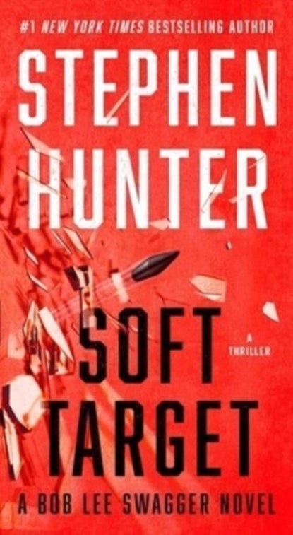 Soft Target, Stephen Hunter - Paperback - 9781668019139