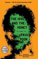 The Hive and the Honey - Paul Yoon - 9781668020807